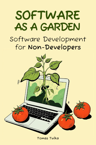 Software as a Garden